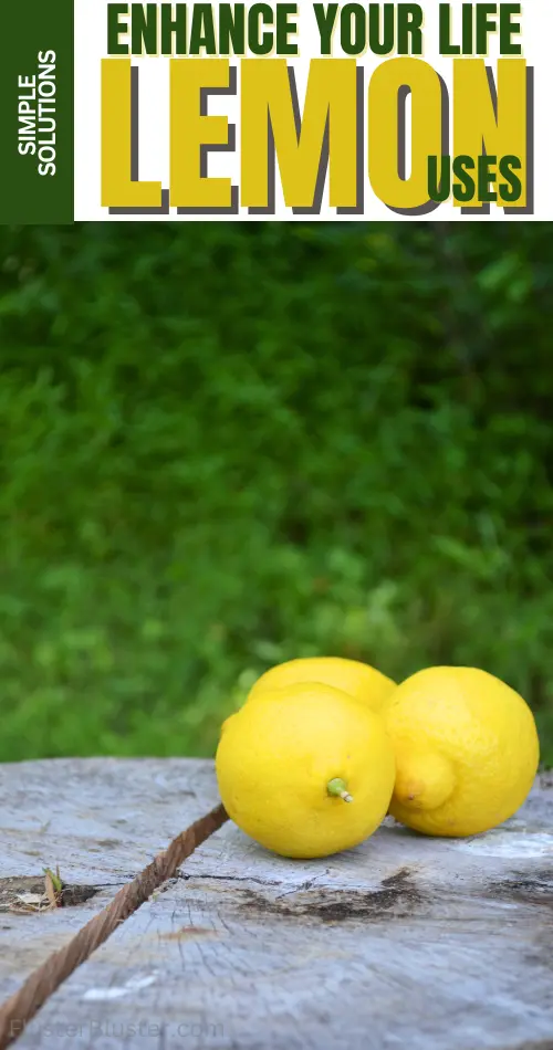 Amazing Uses for Lemons to Enhance Your Everyday Life