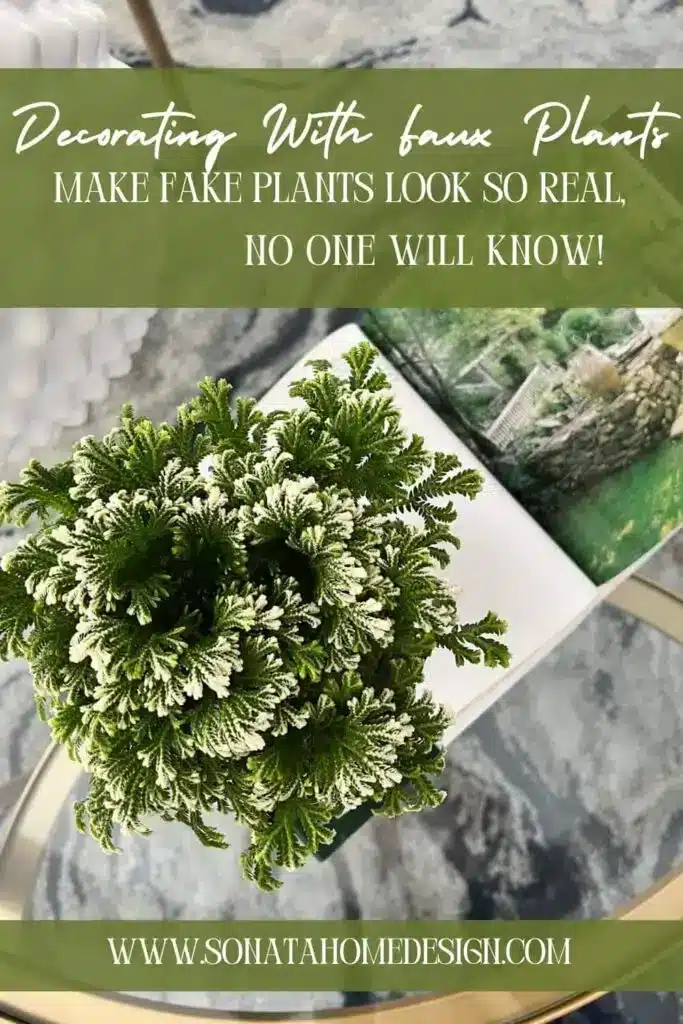 Decorating with Faux Plants: Make Fake Look So Real, No One Will Know!